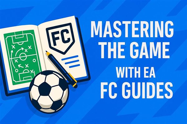 Mastering the game with ea fc guides